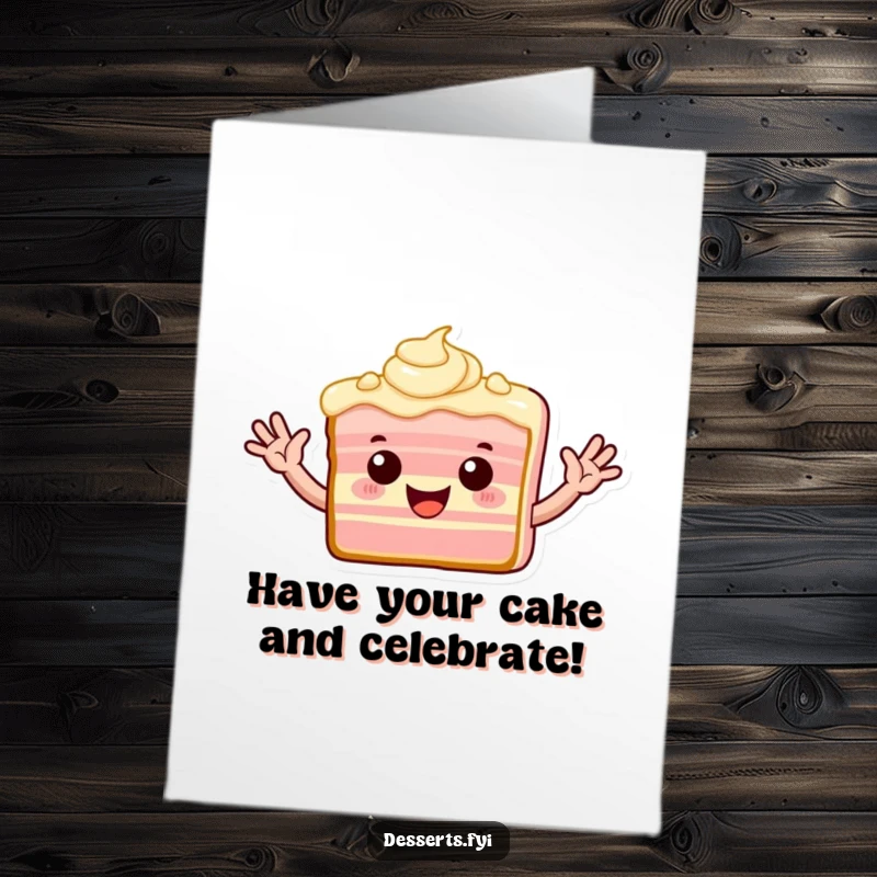 Free Printable Birthday Card: Playful slice of cake with frosting arms waves enthusiastically hello.