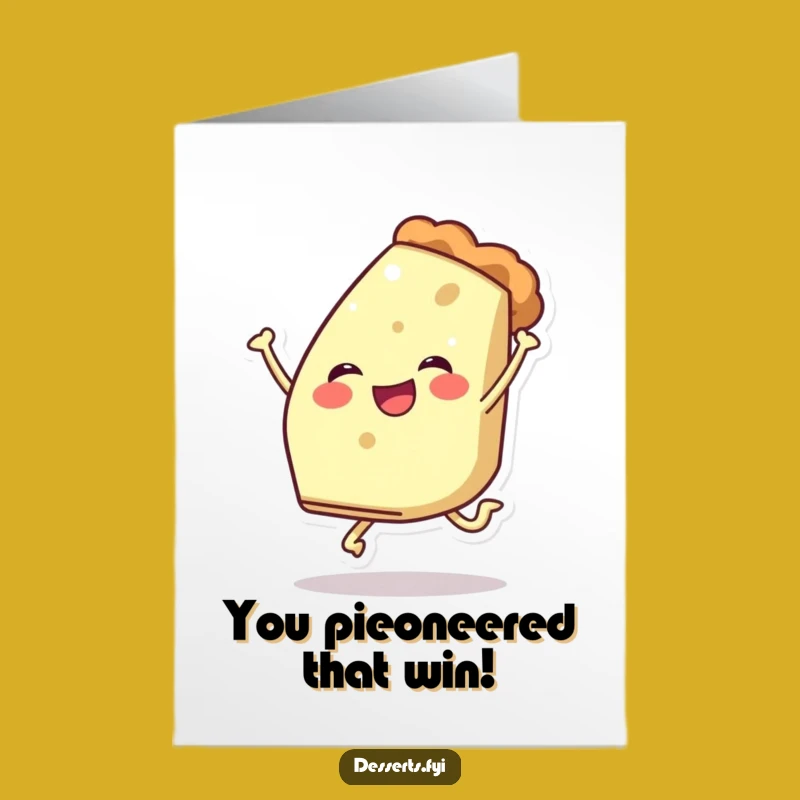 Free Printable Congrats Card: Pie's Leap of Joy, Funny Downloadable Gift!