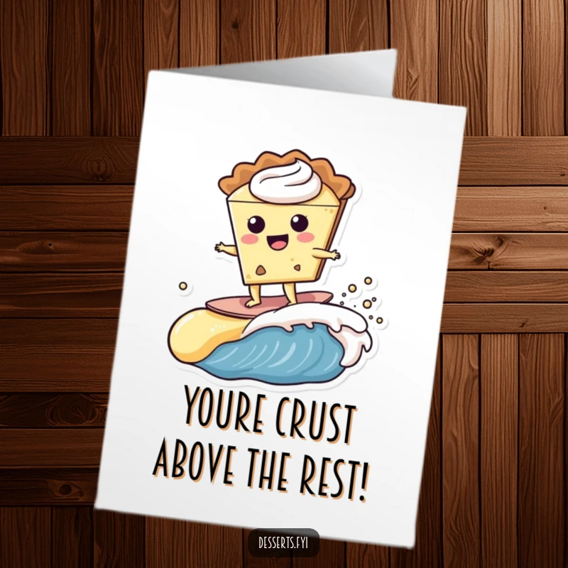 Funny Free Printable Congratulations Card: Happy pie character surfs on a custard wave, celebrating achievement, downloadable art.