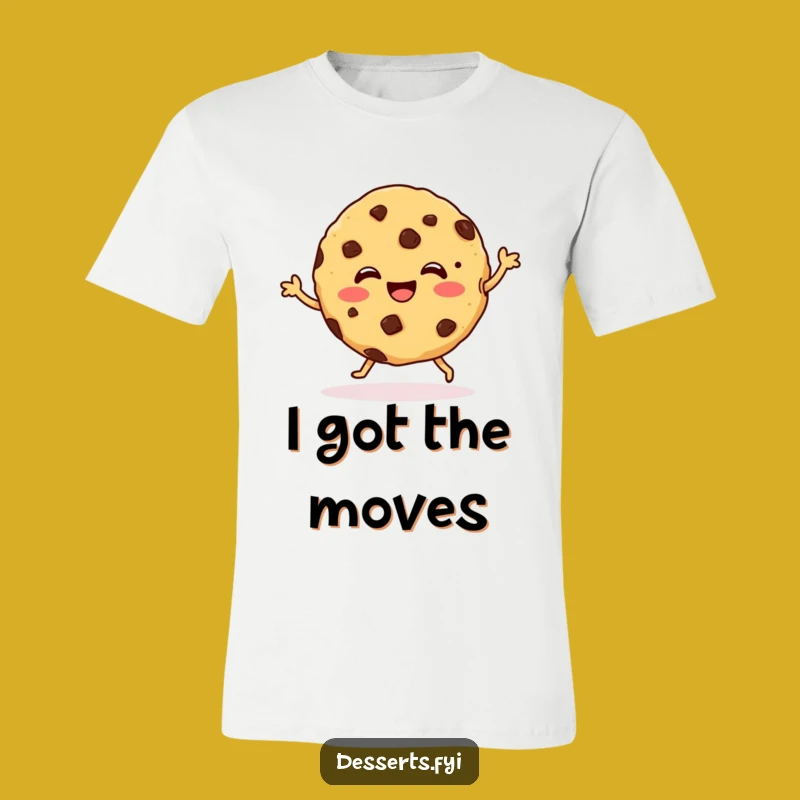 Funny Cookie Dance T-Shirt: Chocolate Chip Grooves - Hilarious & Fun Tee!